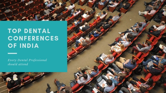 Top 5 dental conferences in India you must attend!